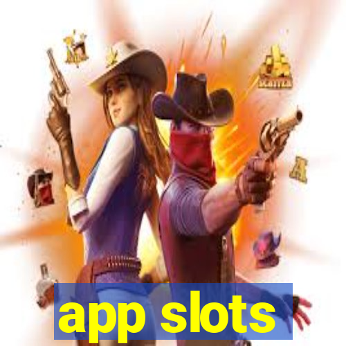 app slots