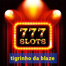 tigrinho da blaze