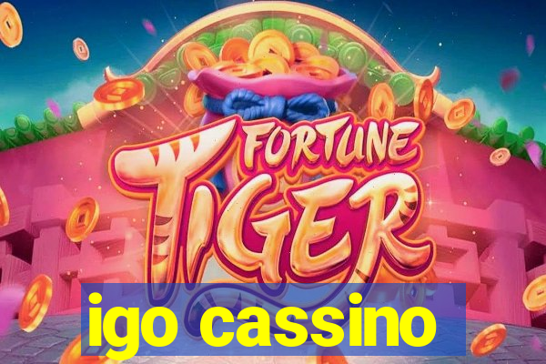 igo cassino