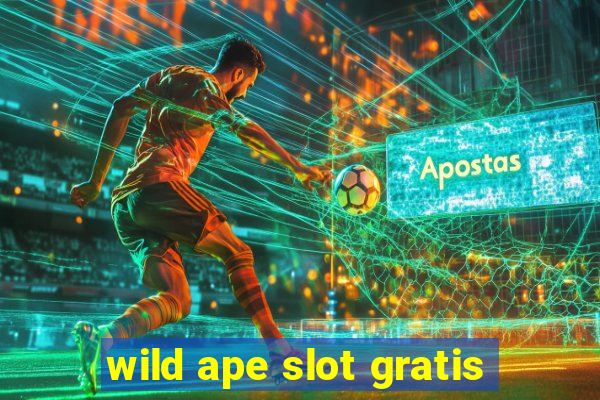 wild ape slot gratis