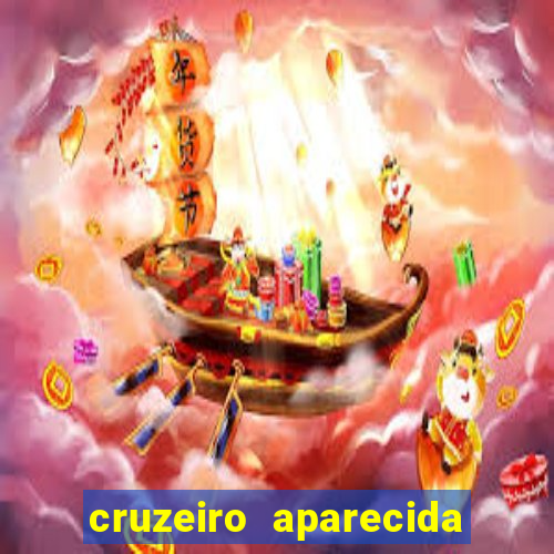 cruzeiro aparecida do norte