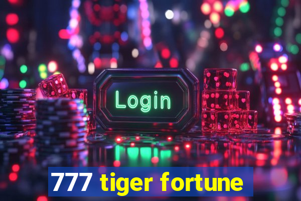 777 tiger fortune