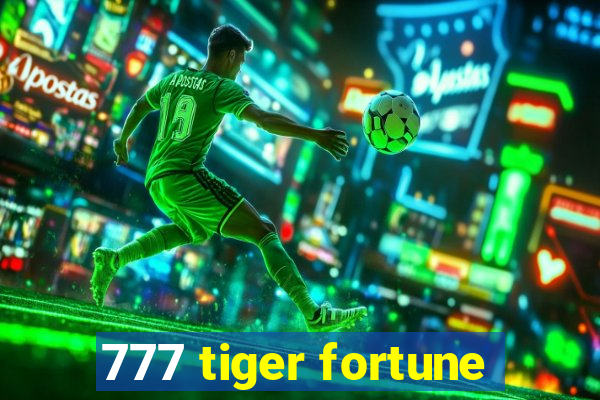 777 tiger fortune