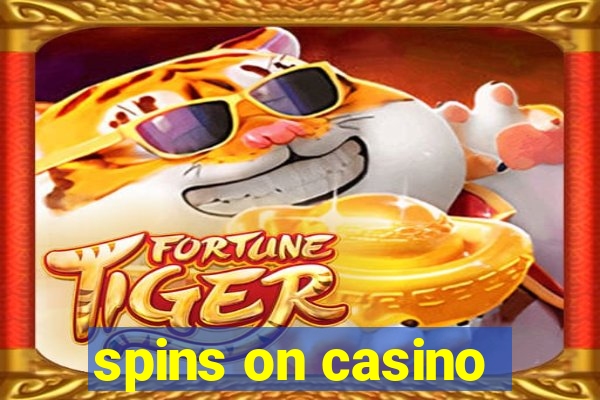 spins on casino