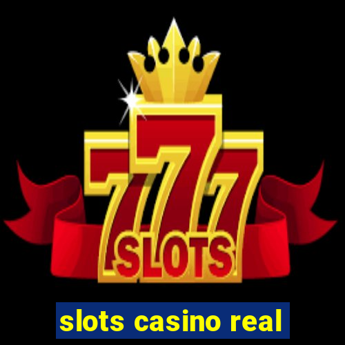 slots casino real