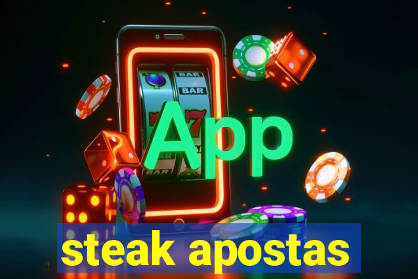 steak apostas