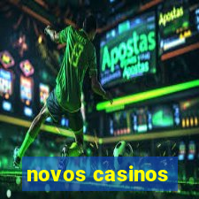 novos casinos