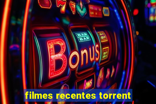 filmes recentes torrent