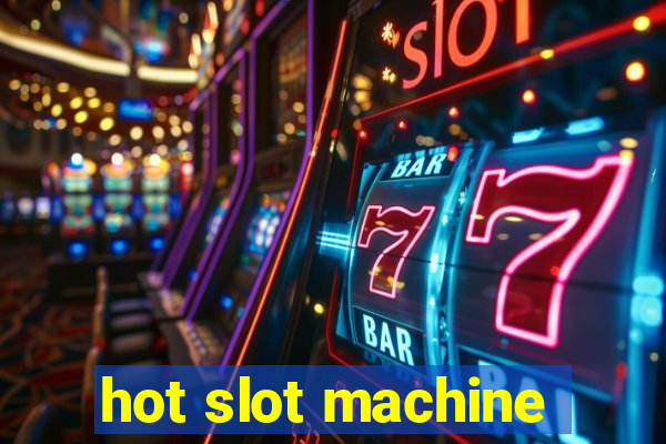 hot slot machine