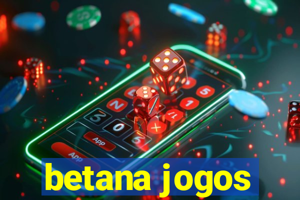 betana jogos