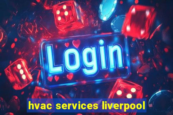 hvac services liverpool