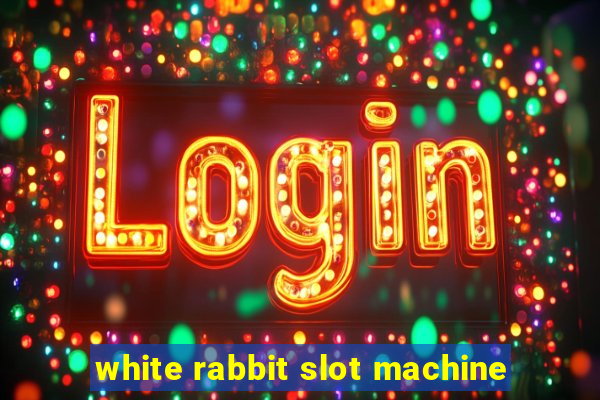 white rabbit slot machine