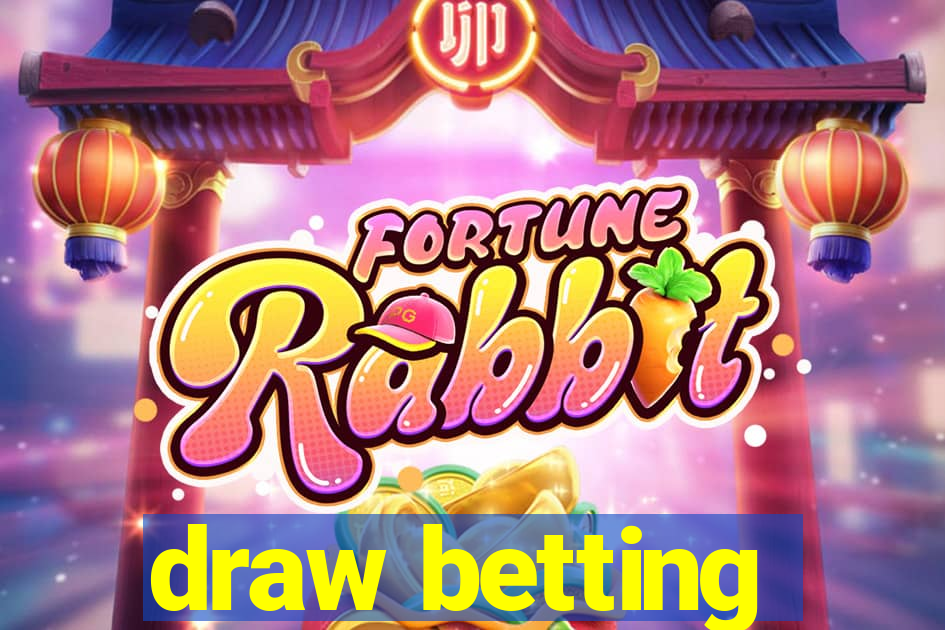 draw betting