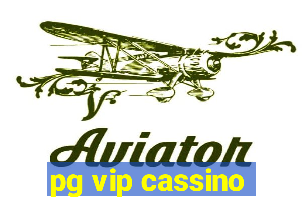 pg vip cassino