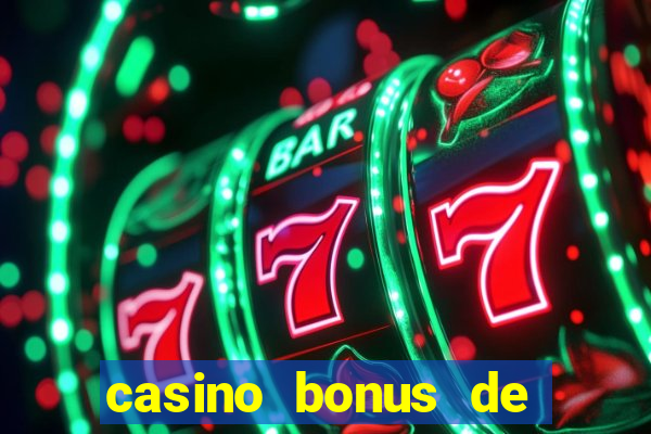 casino bonus de boas vindas sem deposito