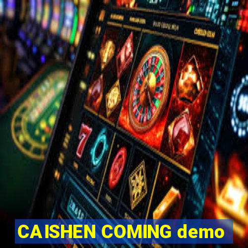 CAISHEN COMING demo