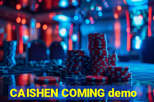 CAISHEN COMING demo