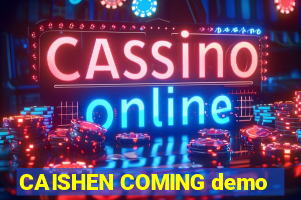 CAISHEN COMING demo