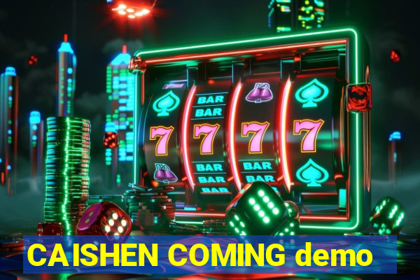 CAISHEN COMING demo