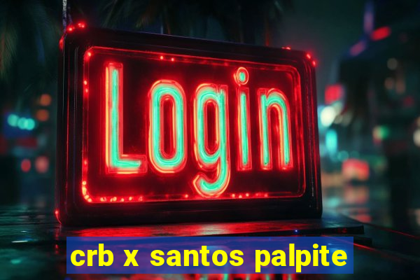 crb x santos palpite