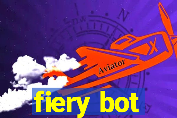 fiery bot