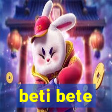 beti bete