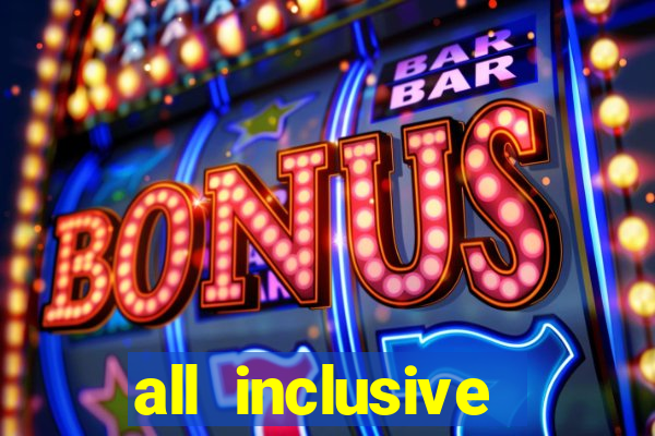 all inclusive resort casino