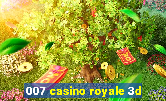 007 casino royale 3d