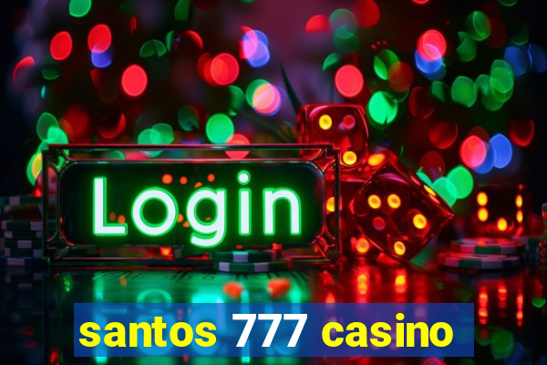 santos 777 casino