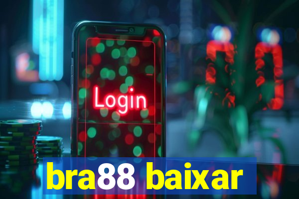 bra88 baixar