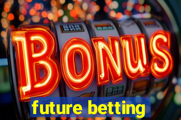 future betting