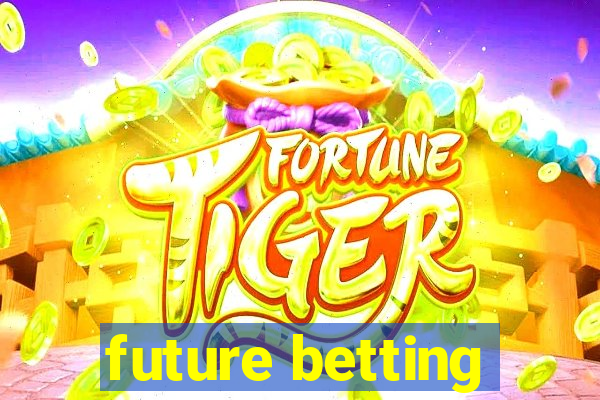 future betting