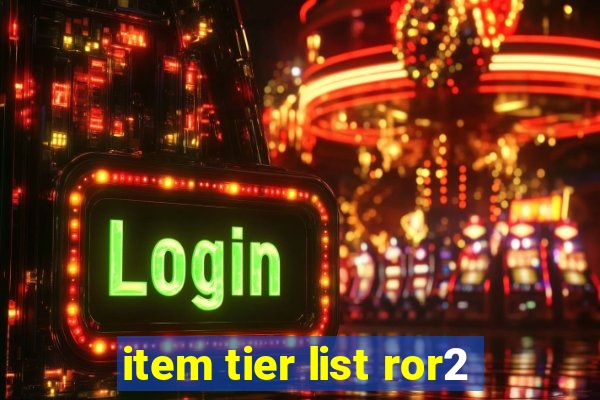 item tier list ror2