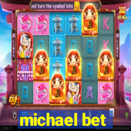 michael bet