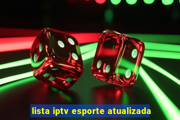 lista iptv esporte atualizada