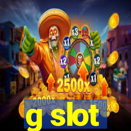 g slot