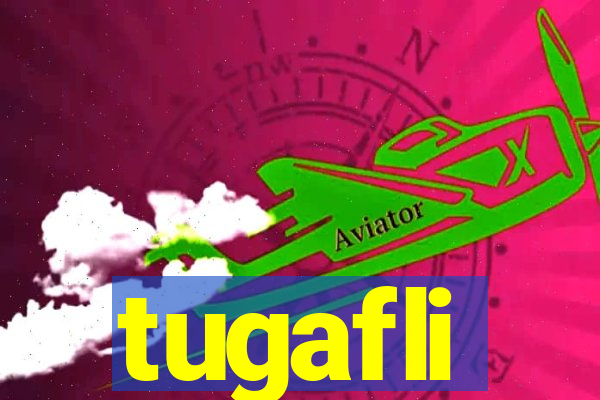 tugafli