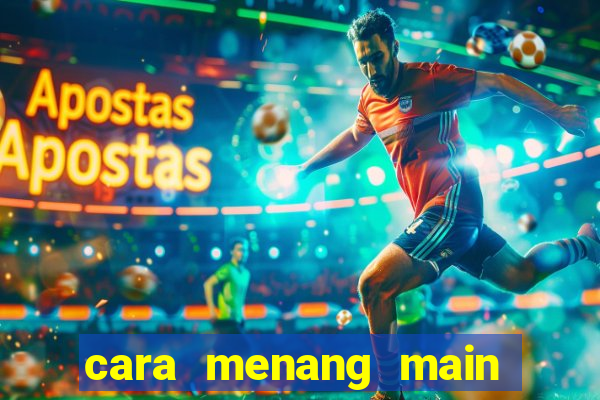 cara menang main slot pragmatic