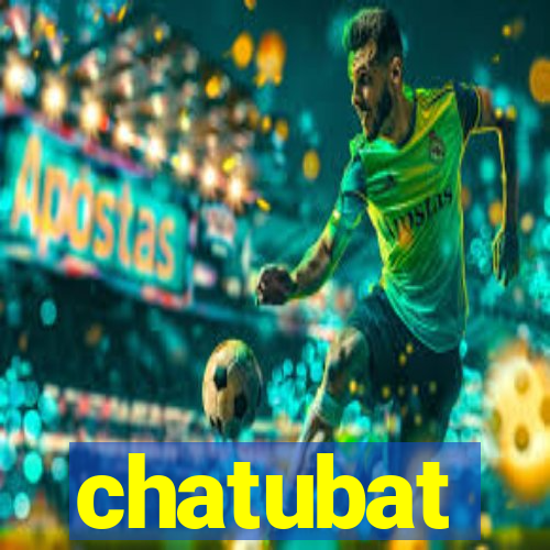 chatubat