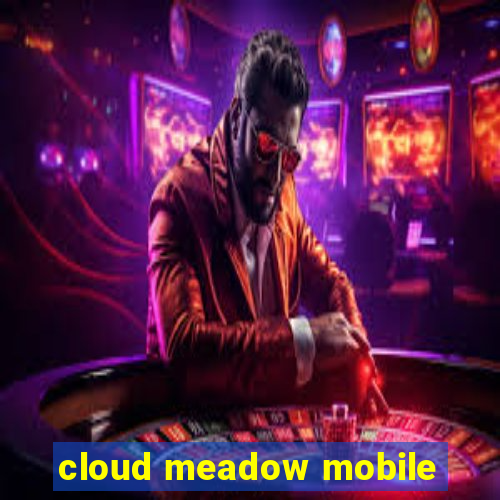 cloud meadow mobile