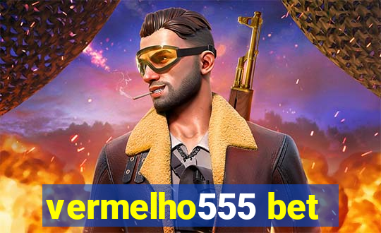 vermelho555 bet