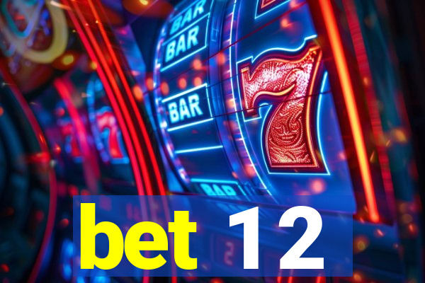 bet 1 2