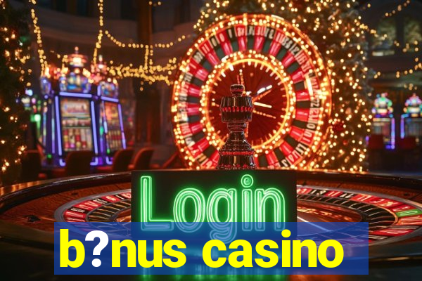 b?nus casino