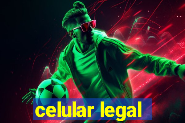 celular legal