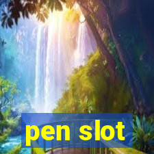 pen slot