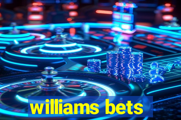 williams bets