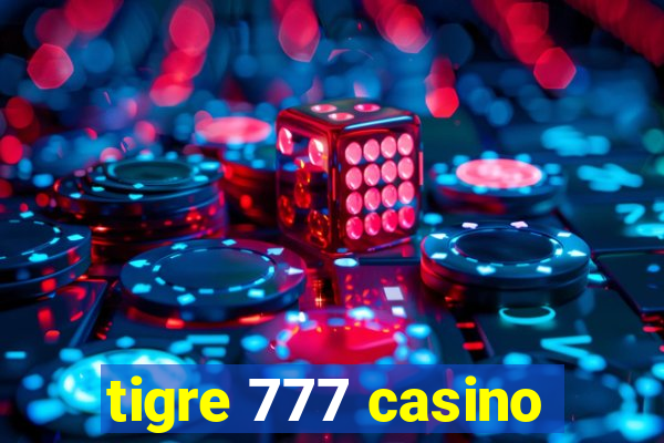 tigre 777 casino