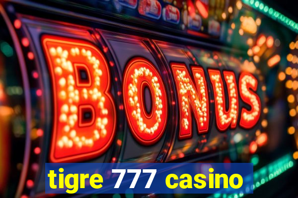 tigre 777 casino