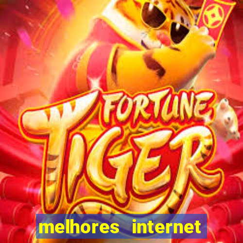 melhores internet para jogos