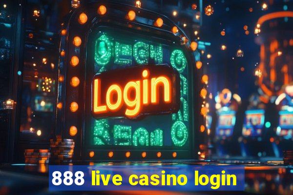 888 live casino login